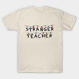 Stranger teacher T-Shirt